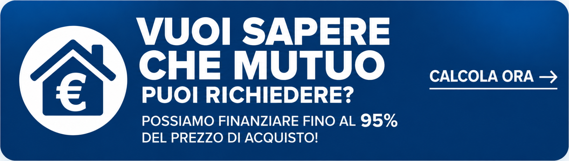 Vuoi sapere che mutuo puoi richiedere? Calcola ora